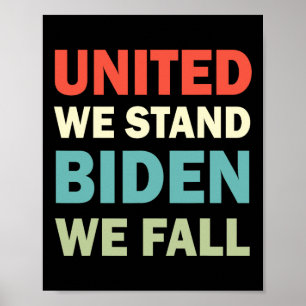 Vintage United-We-Stand-Biden-We-Fall Joe Biden-Tr Poster