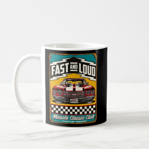 Vintage US Classic Custom Muscle Car Hotrod _ Fast Coffee Mug