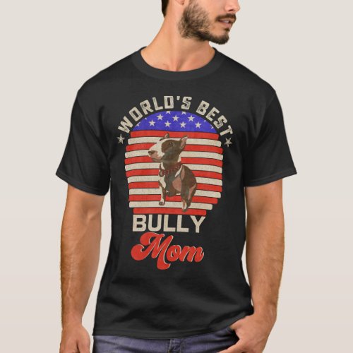Vintage USA Flag World s Best Bull Terrier Mom Bul T_Shirt