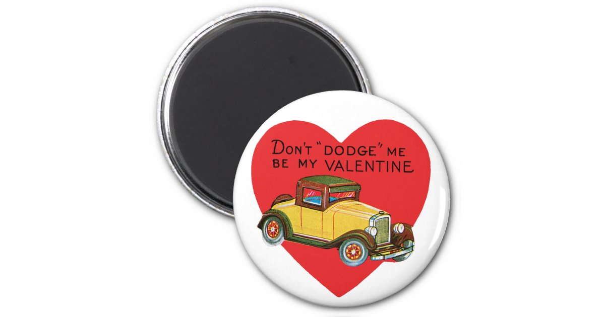 Vintage Valentine's Day Heart Car, Don't Dodge Me! Magnet