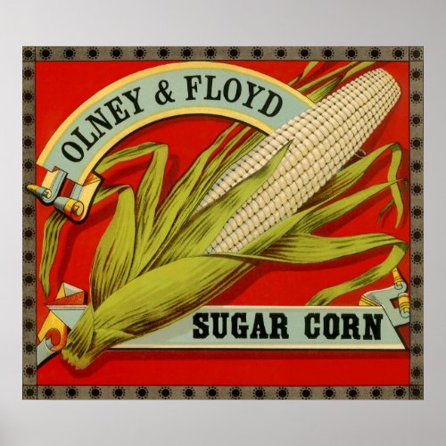 Vintage Vegetable Label Olney  Floyd Sugar Corn Poster