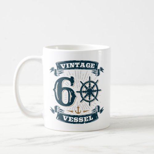 Vintage Vessel 60th Birthday 60 Years Old Coffee Mug