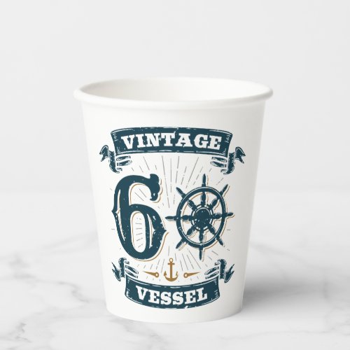 Vintage Vessel 60th Birthday 60 Years Old Paper Cups