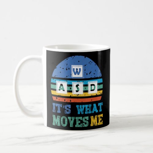 Vintage WASD Its What Moves Me Funny PC Gamer Vid Coffee Mug