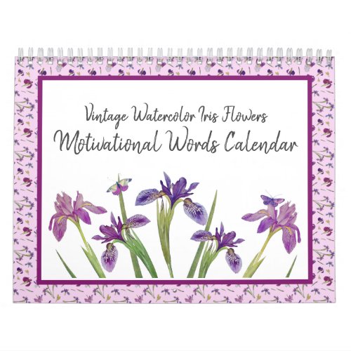 Vintage Watercolor Iris Flowers Motivational Words Calendar