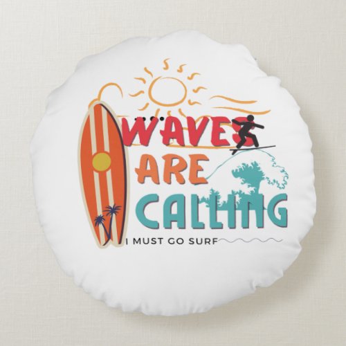 Vintage Waves are calling i must go surf Round Pillow