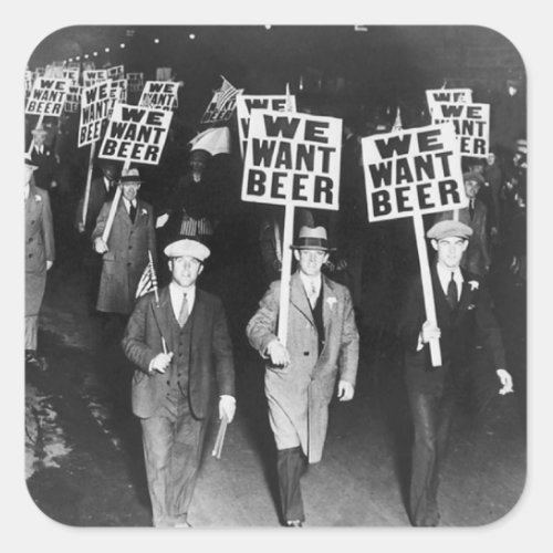Vintage We Want Beer Prohibition Protest Square Sticker