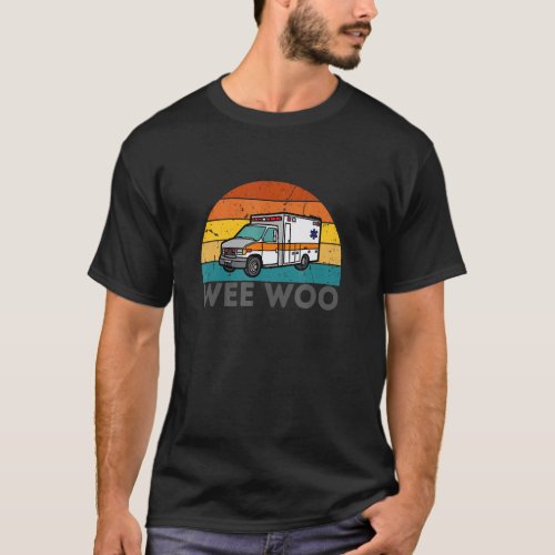 vintage Wee Woo Ambulance AMR Funny EMS EMT Parame T-Shirt