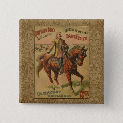 Vintage Western Buffalo Bill Wild West Show Poster Pinback Button