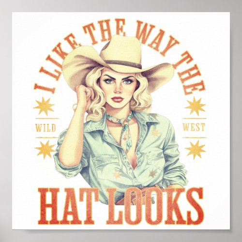 Vintage Western Cowgirl Like The Hat Wild West     Poster