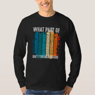 Vintage What Part Of Don't You Understand Math Te T-Shirt