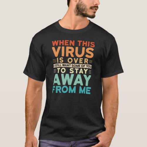 vintage When This Virus is Over T_Shirt