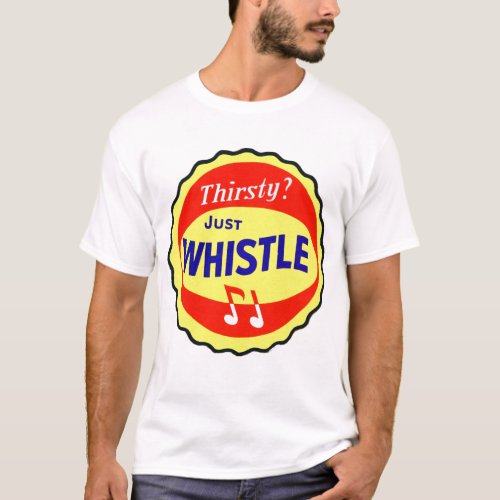 Vintage Whistle Orange Soda Thirsty Just Whistle T_Shirt