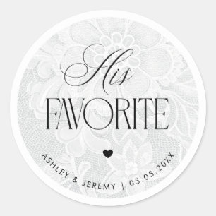 Vintage White Lace His Favorite Wedding Favor   Classic Round Sticker