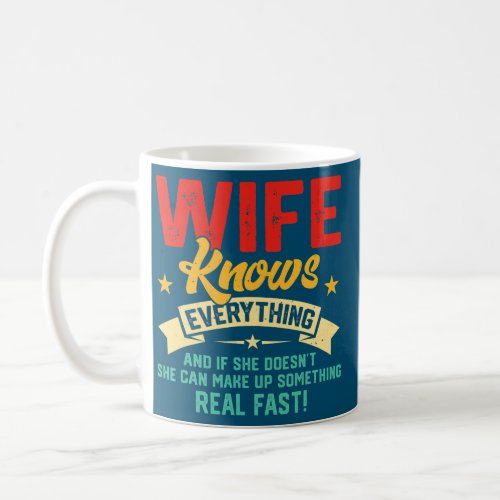 Vintage Wife Knows Everything Women Funny Coffee Mug
