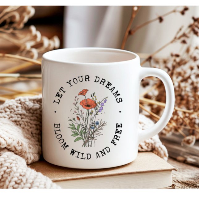Vintage Wildflowers Inspirational Floral Quote  Coffee Mug (Creator Uploaded)