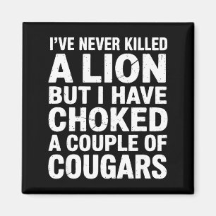 Vintage Wildlife Lover Cougar Choking Funny Quote  Magnet