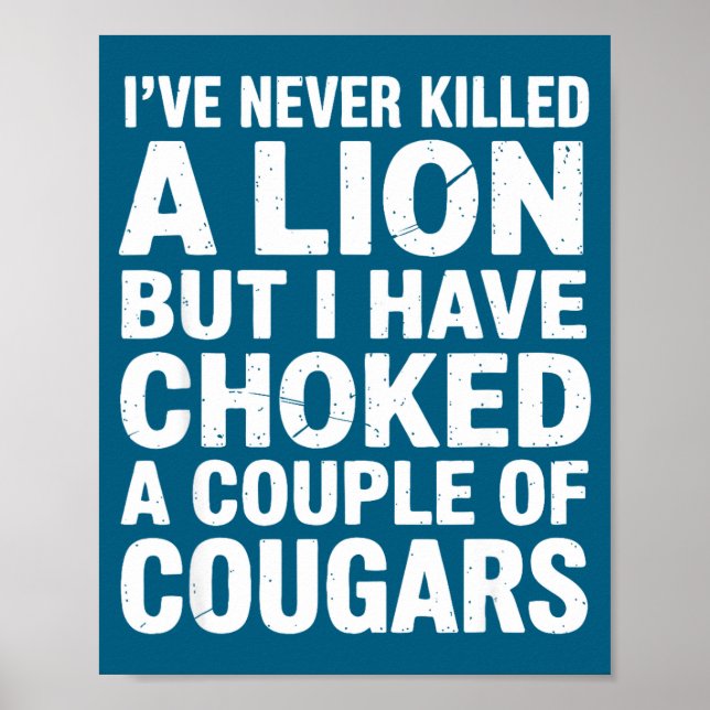Vintage Wildlife Lover Cougar Choking Funny Quote  Poster (Front)