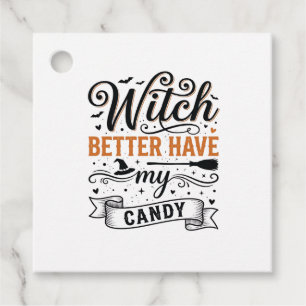 Vintage Witch Better Have My Candy Halloween Desig Favor Tags