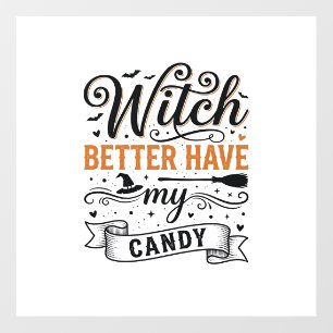 Vintage Witch Better Have My Candy Halloween Desig Floor Decals