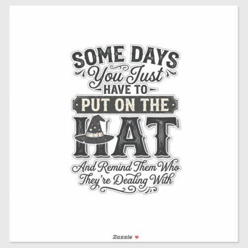 Vintage Witch Hat Funny Halloween Typography Desig Sticker
