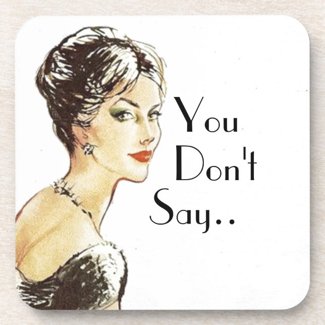 Vintage woman retro illustration sarcasm quote  beverage coaster (Front)