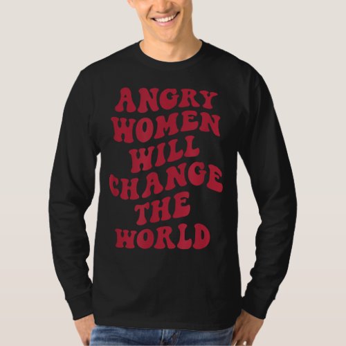 Vintage Woman Rights Angry Women Will Change World T_Shirt