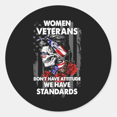 Vintage Women Veteran Dont Have Attitude We Have S Classic Round Sticker