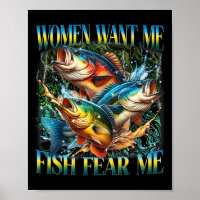 Vintage Women Want Me Fish B Fear Me Funny Fishing
