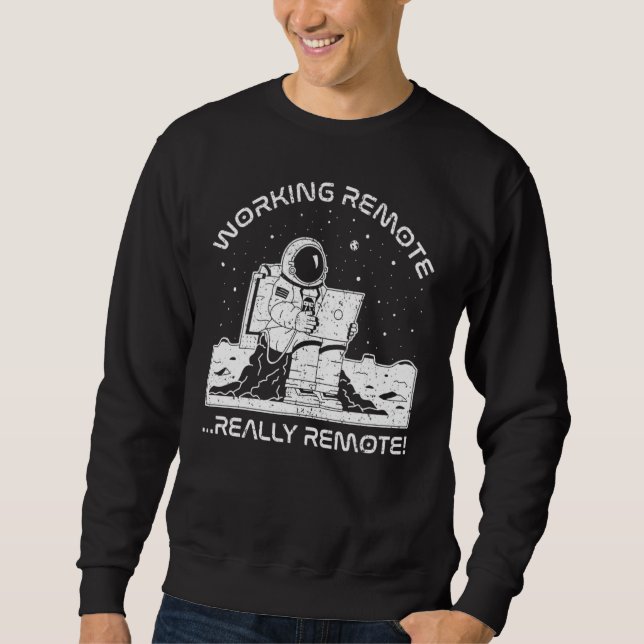 Vintage Working Remote Really Remote! (white) Sweatshirt (Front)