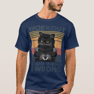Vintage Workout Because Murder Is Wrong Black Cat T-Shirt