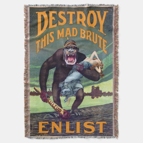 Vintage WWI Poster _ Destroy This Mad Brute Throw Blanket