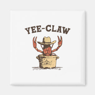 Vintage Yee Claw Yee Haw Crab Funny Crawfish Boil Magnet