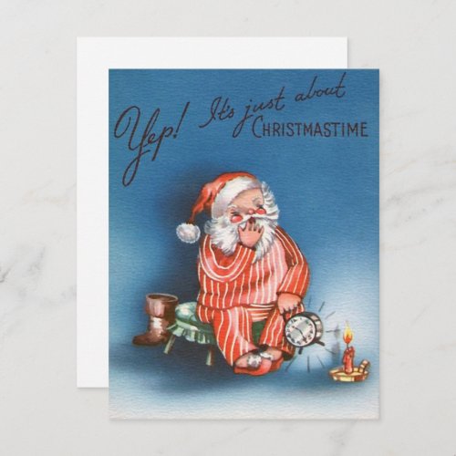 Vintage Yep Almost Christmas Time Santa  Holiday Card