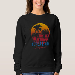 Vintage Yorba Linda California Palm Trees Sunset C Sweatshirt