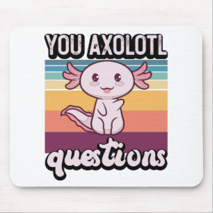 Vintage You Axolotl Questions Vintage Cute Axolotl Mouse Pad