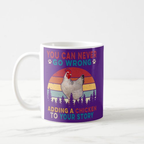 Vintage You Can Never Go Wrong Add To Stories A Coffee Mug
