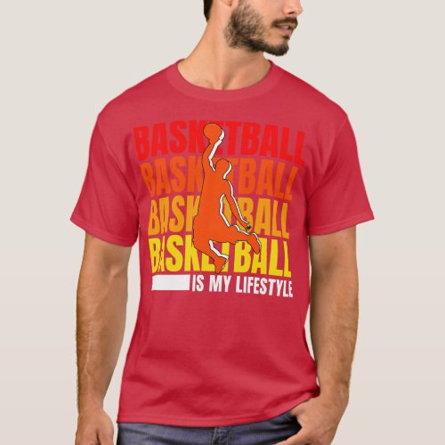 Vintege Basketball Is My Lifestyle Basketball Quot T_Shirt