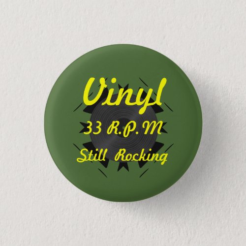 Vinyl 33 RPM Still Rocking 3 GreenYellow Button