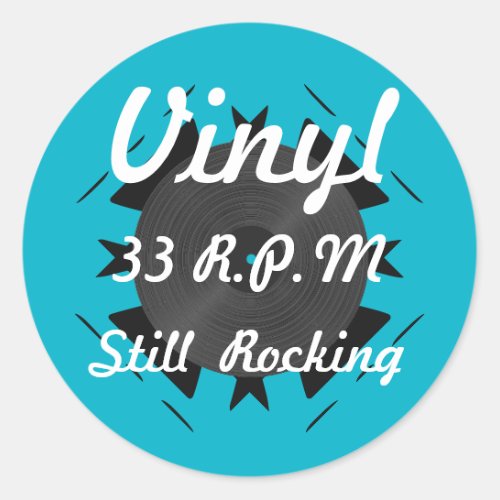 Vinyl 33 RPM Still Rocking 3 TurquoiseWhite Classic Round Sticker