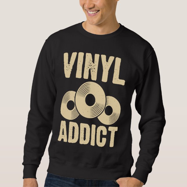Vinyl Addict Sweatshirt (Front)