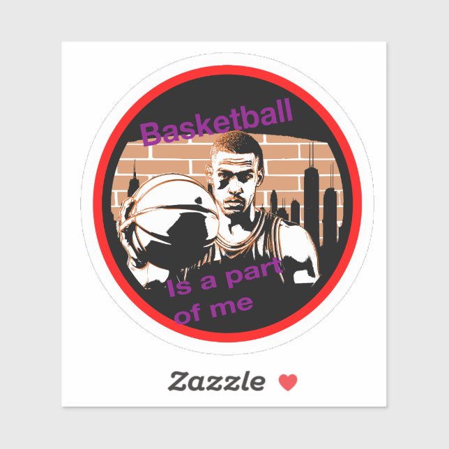 Vinyl Basketball adhesive is a part of me Sticker (Sheet)