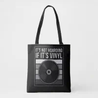 It's Not Hoarding If It's Vinyl Funny Vinyl Record Tote Bag