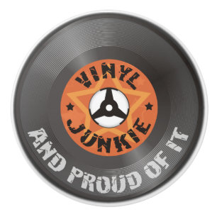 Vinyl Junkie - And Proud of It Ceramic Knob