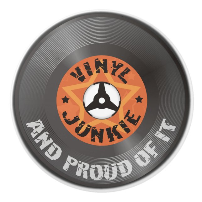 Vinyl Junkie - And Proud of It Ceramic Knob (Front)