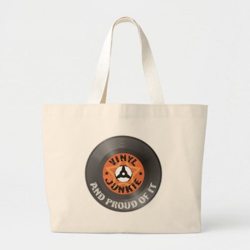 Vinyl Junkie _ And Proud of It Large Tote Bag