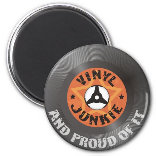 Vinyl Junkie _ And Proud of It Magnet