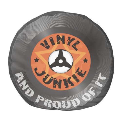 Vinyl Junkie _ And Proud of It Pouf