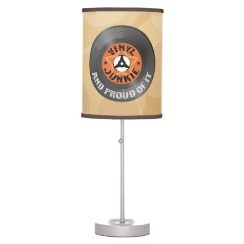 Vinyl Junkie _ And Proud of It Table Lamp