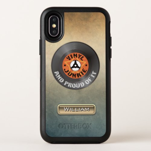 Vinyl Junkie _ And Proud of It  with name OtterBox Symmetry iPhone X Case